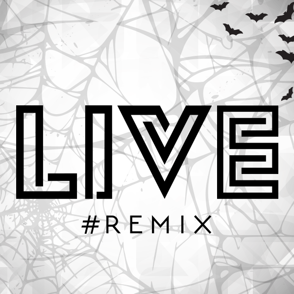 LIVE #REMIX HALLOWEEN COSTUME PARTY 